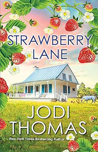 Strawberry Lane - A Touching Texas Love Story